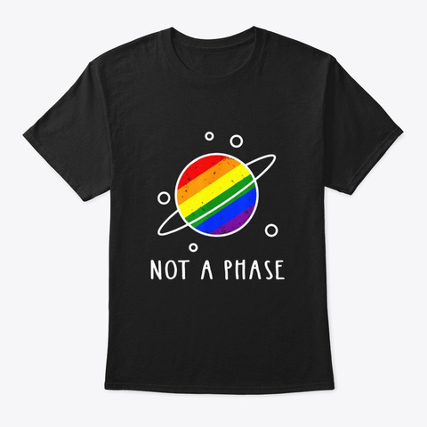 Not A Phase Gay Pride Tshirt Space Black Kaos Front