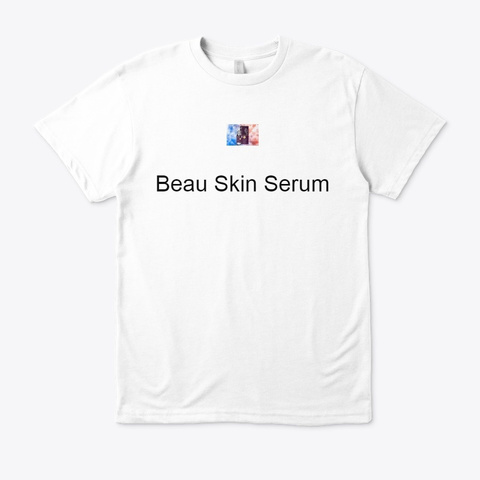 Beau Skin Serum : (Day And Night Cream)  White áo T-Shirt Front