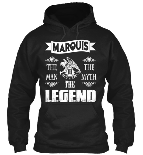 Marquis   The Man  Myth   Legend Black T-Shirt Front