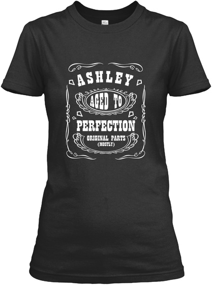 Ashley Aged To Perfection Original Parts (Mostly) Black T-Shirt Front