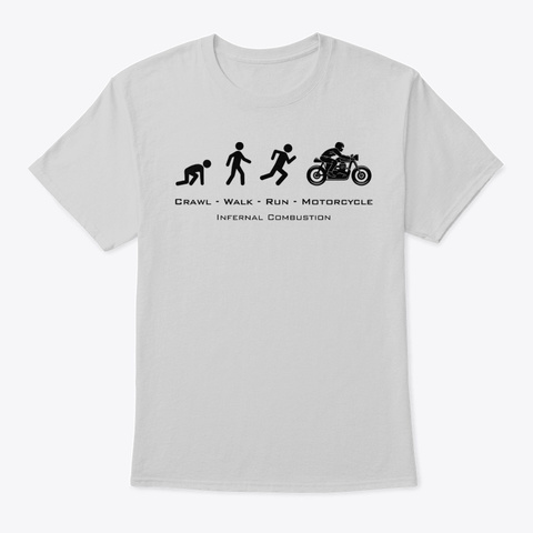 Crawl Walk Run Motorcycle Grey Light Steel T-Shirt Front
