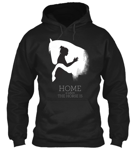 Home Is Where Horse Is Black T-Shirt Front