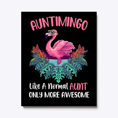 Auntimingo Like An Aunt Only Awesome Black T-Shirt Front