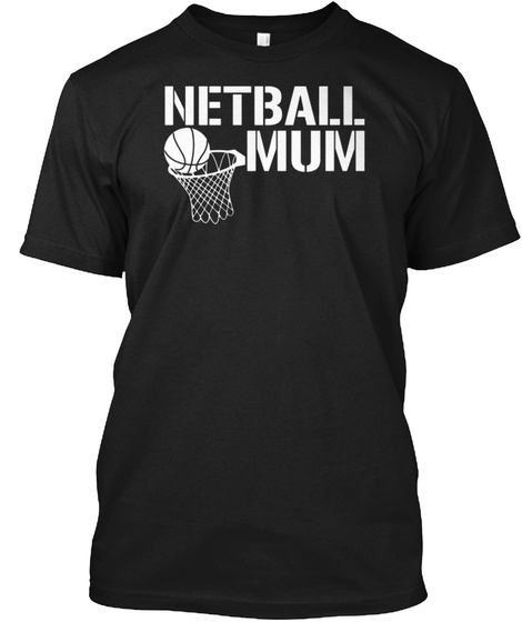 Netball Mum Black T-Shirt Front