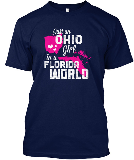 Just An Ohio Girl In A Florida World Navy T-Shirt Front