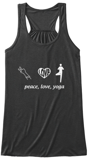 Love Peace, Love, Yoga Dark Grey Heather T-Shirt Front