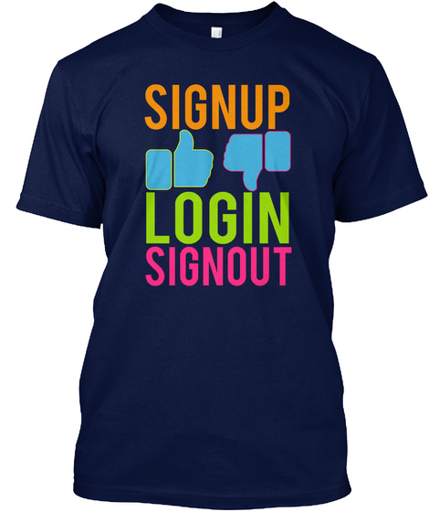 Signup Login Signout Navy T-Shirt Front