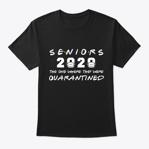 Seniors 2020 Quarantined Black T-Shirt Front