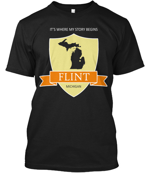 It's Where My Story Begins Flint Michigan Black T-Shirt Front