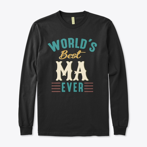 World’s Best Ma Ever Grandma Gift Black T-Shirt Front