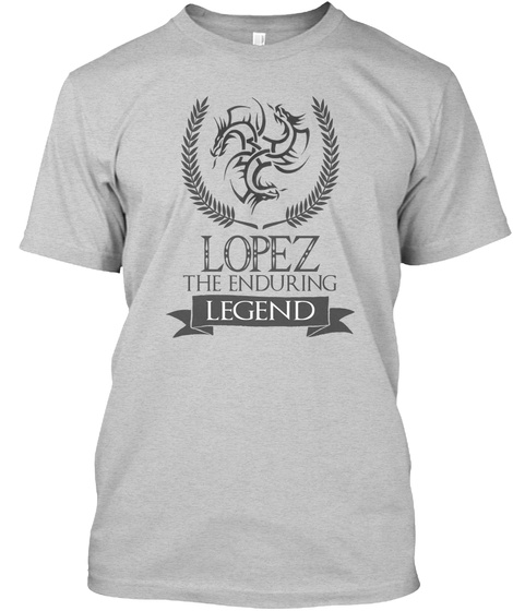 Lopez The Enduring Legend Light Steel T-Shirt Front