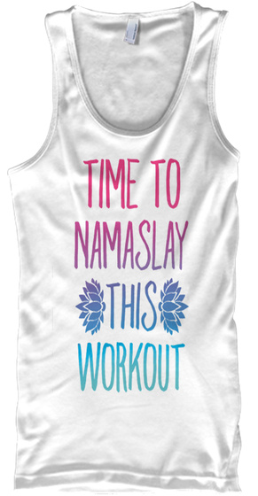 Time To Namaslay This Workout T-shirt