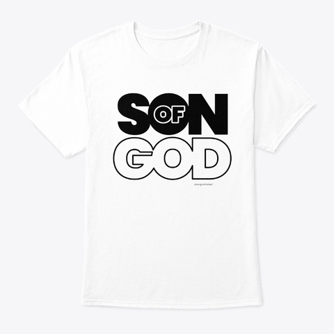 Son Of God   White Shirt White T-Shirt Front