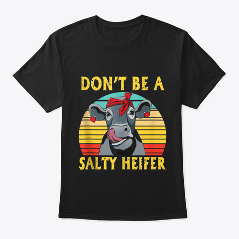 Dont Be A Salty Heifer Tank Top N7vkq