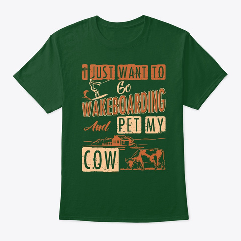 Wakeboarding And Pet My Cow Deep Forest T-Shirt Front