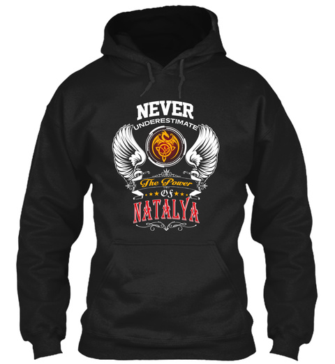 Never Underestimate The Power Of Natalya Black T-Shirt Front