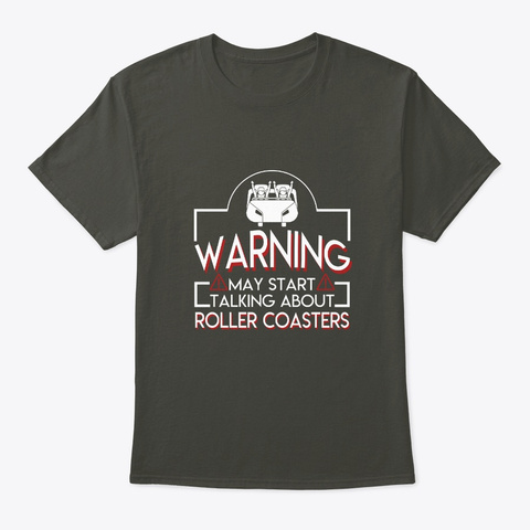 May Start Talking About Roller Coasters Smoke Gray T-Shirt Front