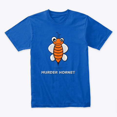 Cute Murder Hornet Royal T-Shirt Front