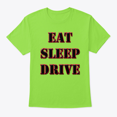 Eat Sleep Drive Lime T-Shirt Front