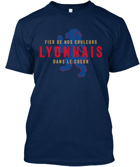 Fier De Nos Couleurs Lyonnais Dans Le Coeur  Navy T-Shirt Front