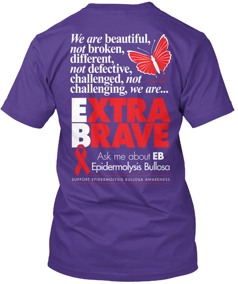 We Are Beautiful Not Broken Different Not Defective Challenged Not Challenging We Are Extra Brave Ask Me About Eb... Purple T-Shirt Back