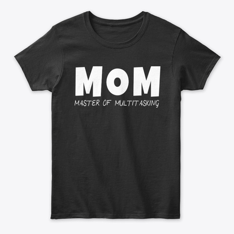 Mom Master Of Multitasking Unisex Tshirt