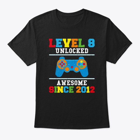 Level 8 Unlocked Awesome Since 2012 8th  Black T-Shirt Front