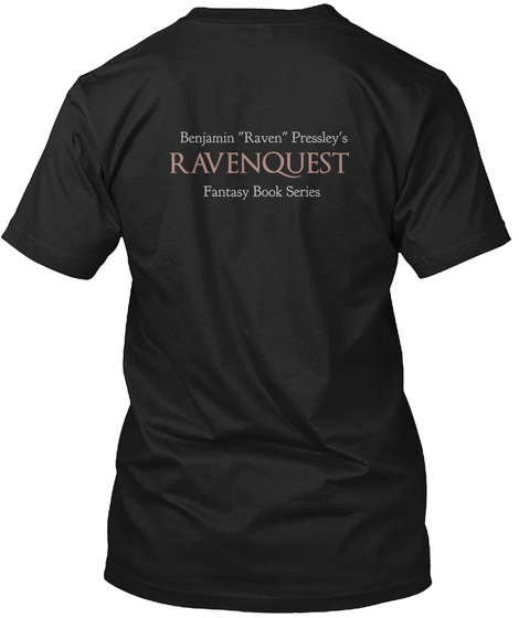 Benjamin "Raven" Pressley's Avenquest Fantasy Book Series Black T-Shirt Back