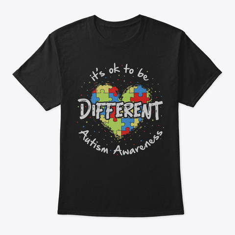 Autism Awareness Shirt In World Where Yo Black T-Shirt Front