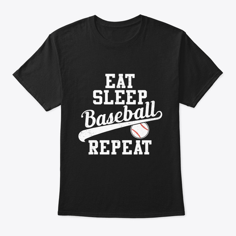 Eat Sleep Baseball Repeat Baseball Black T-Shirt Front