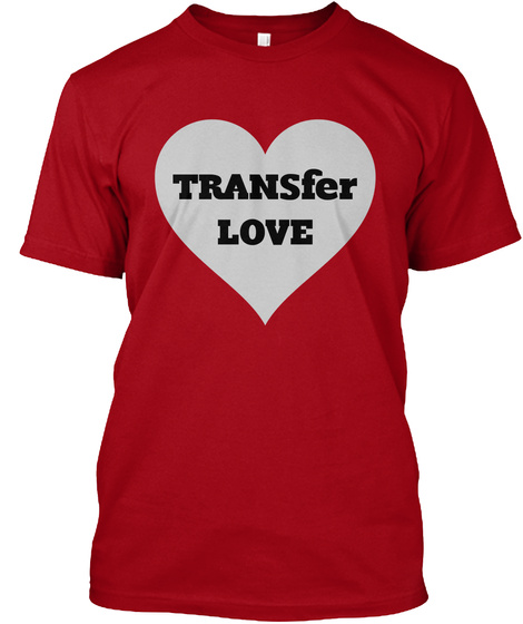 Transfer Love Deep Red T-Shirt Front