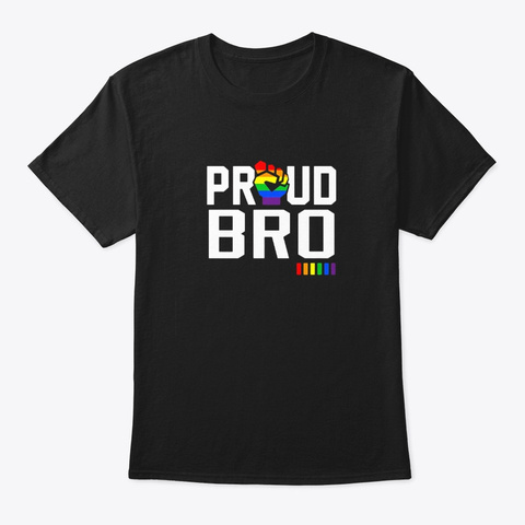 Proud Bro Brother Gay Pride Month Lgbtq Black T-Shirt Front