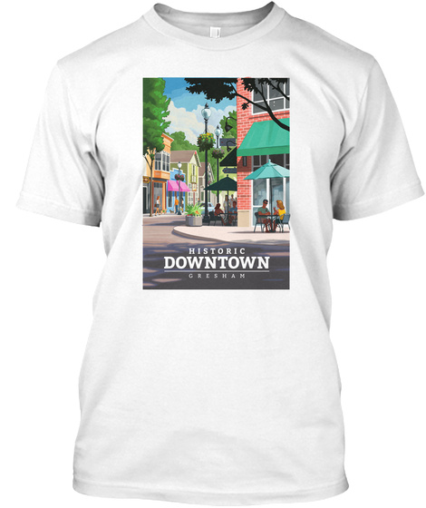 Historic Downtown Greshan White T-Shirt Front