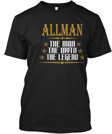 Allman The Man The Myth The Legend Black T-Shirt Front