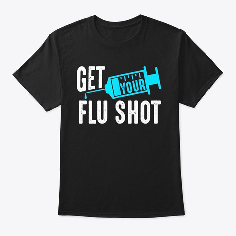 Get Your Flu Shot Cute Nurse Vaccination Black T-Shirt Front