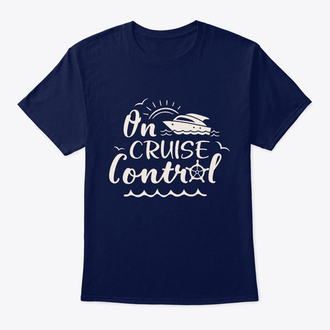On Cruise Control   Funny Cruising Trave Navy T-Shirt Front