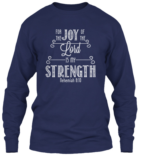 Joy Of The Lord Is My Strength Bible Verse T-shirt