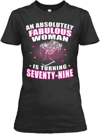 Woman Is Turning Seventy Nine Black T-Shirt Front