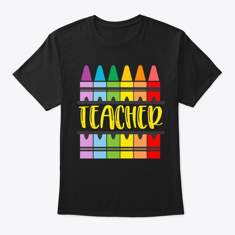 Cute Teacher Crayon Teaching Gift  Black T-Shirt Front