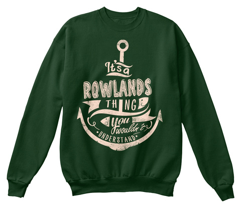 It's A Rowlands Thing You Wouldn't Understand Deep Forest  Maglietta Front