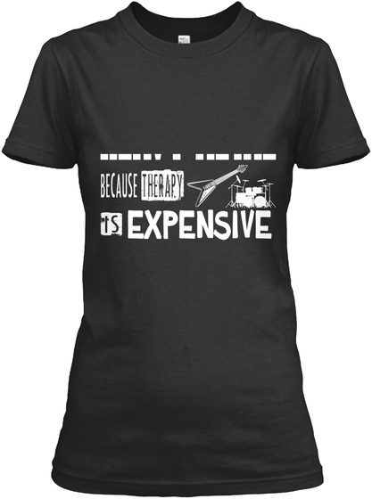 Heavy Metal Because Therapy Is Expensive Black T-Shirt Front